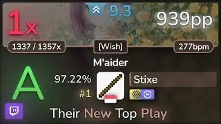 🔴 9.3⭐ Stixe | FROZEN QUALIA - M'aider [Wish] +HDDT 97.22% (#1 939pp 1❌) - osu!