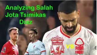 Unveiling the TRUTH Behind Salah, Jota, Tsimikas & Diaz&rsquo;s Performance vs Nottingham Forest!