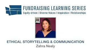 Ethical Storytelling and Communication - Zahra Nealy