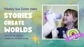 Stories Create Worlds | Child Led Learning Through Imaginative Play