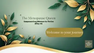 Welcome to The Menopause Queen   How to Thrive after 45