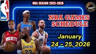NBA GAMES SCHEDULE TOMORROW JANUARY 24 - 25, 2026 | NBA SEASON 2025-2026