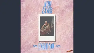 I Need You