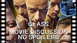 GLASS - NO SPOILERS - Movie Discussion - Armchair Directors