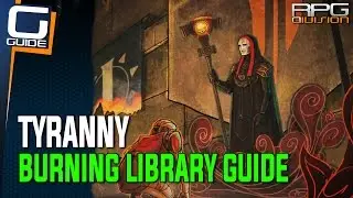 Tyranny Guide - Burning Library & Silent Archive Walkthrough (Replace and Save the Silent Archive)