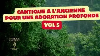 CANTIQUE A L'ANCIENNET  VOL 5