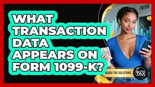 What Transaction Data Appears On Form 1099-K?