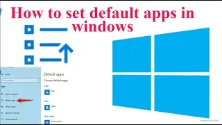 How to set default apps in windows|How to set default browser in windows|How to set default programs