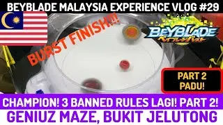[PART 2] CHAMPION! 3 BANNED RULES LAGI DI GENIUZ MAZE | Beyblade Malaysia Experience Vlog #29