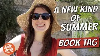 A New Kind of Summer Book Tag | #BookBreak