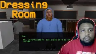 THIS STORE DOESN'T CARRY OUR SIZE BRUH! | Dressing Room (Indie Horror Game)