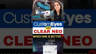 Custom Eyes vs CLEAR NEO &ndash; Which one is better?