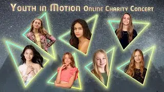 Youth in Motion Online Charity Concert 2021 | Global Youth Talent | International Youth Day