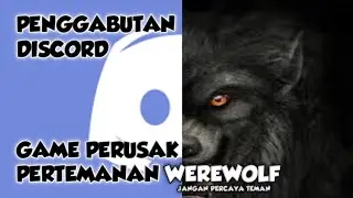 PERMAINAN PENGGABUTAN SAAT KARANTINA | WEREWOLF ONLINE DISCORD EPS. 4