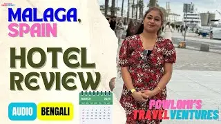 Malaga Hotel Review(Bengali) | Apartment tour | A pleasant stay in Malaga close to historical centre
