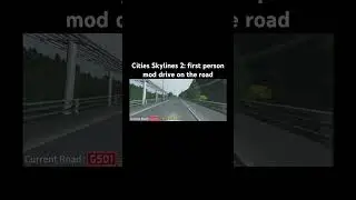 First person drive on the road｜Cities Skylines 2
