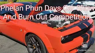 Phelan Phun Days Car Show & Burn Out Competition
