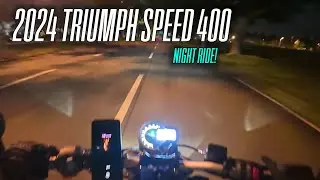2024 Triumph Speed 400 Night Ride! | Raw Sound No Talking