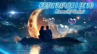 Fetu Pupula I Le Po by @deejayjorge6854 and Kamaiki Sakui 🎼❤