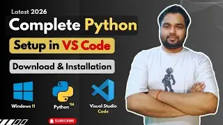 How to Run Python in VS Code on Windows 11 | Complete Python Installation 