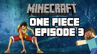 Minecraft One Piece Mod (Mine Mine no Mi) Episode 3
