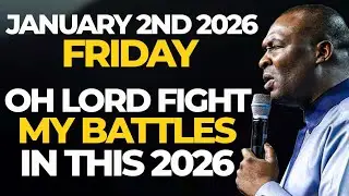 (FRI, 2ND JAN 2026) OH LORD FIGHT MY BATTLES IN THIS 2026 - APOSTLE JOSHUA SELMAN
