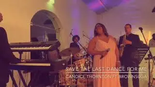 Save The Last Dance - BrownSuga SA ft Candice Thornton