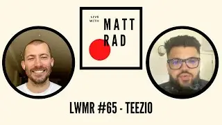 LWMR #65 | TEEZIO