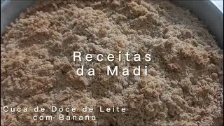 Cuca de Doce de Leite Com Banana