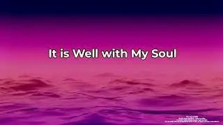 It is Well with My Soul // Praise Song