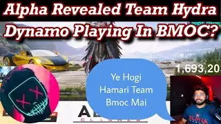 Hydra Alpha Revealed Team Hydra Lineup In BMOC | Hydra Dynamo Playing In Hydra Official Main Lineup?
