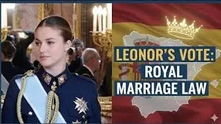 Why Parliament Will Vote on Princess L&eacute;onor of Spain&rsquo;s Marriage