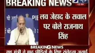 Rajnath Singh: What is Love Jihad?