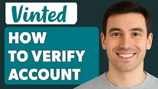 How To Verify Vinted Account [2025 Guide]