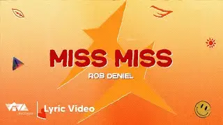 Miss Miss - Rob Deniel | RAAA (Official Lyric Video)