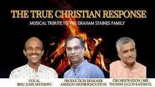 Because He Lives | A Tribute to Graham Staines Family | Binu John Mathews | Thomas Jacob Kaithayil
