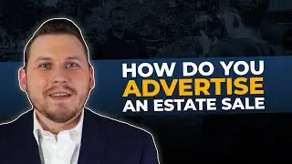 How do You Advertise an Estate Sale | Aaron's Estate Sales