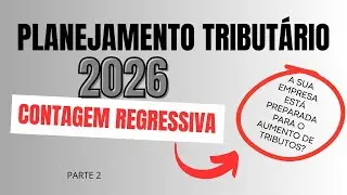 A SUA EMPRESA ESTÁ PREPARADA PARA O AUMENTO DE TRIBUTOS? - PARTE 2
