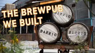 A Restaurant and Brewery Built FROM SCRATCH in Tucson, Arizona | Barrio Brewing Co.