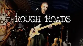 ROUGH ROADS - (Original Song - Solo Electric + Looper Solo)