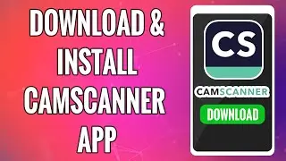 How To Download & Install CamScanner App 2022 | 'CamScanner - PDF Scanner App' Download Help