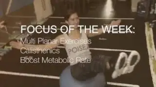 Focus Of The Week: Multi Planar Exercises, Calisthenics & Boost Metabolic Rate