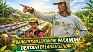 PAK ANDRE SEMAKIN TERMOTIVASI BERKEBUN DI LAHAN SENDIRI; DUKUNG PETANI TRANSMIGRASI KALIMANTAN