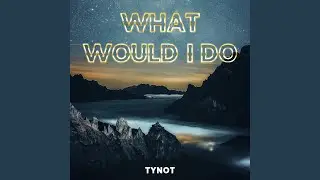 What Would I Do