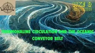 Thermohaline circulation and the oceanic conveyor belt