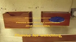 Making a simple Glove Dispenser
