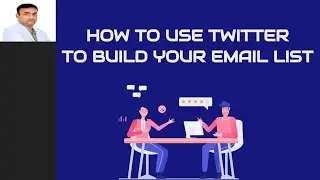 HOW TO USE TWITTER TO BUILD YOUR EMAIL LIST