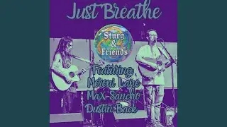Just Breathe (feat. Moroni Lane, Emerald Alliance, Max Sancho & Dustin Back)