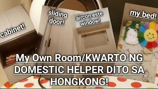 MY OWN ROOM/KWARTO NG DOMESTIC HELPER DITO SA HONGKONG.