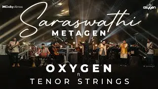 SARASWATHI | OXYGEN WORLD MUSIC | METAGEN Series SONG 1